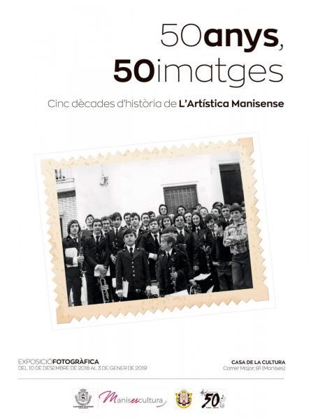 Exposición "50 Anys-50 Imatges" de L'Artística Manisense