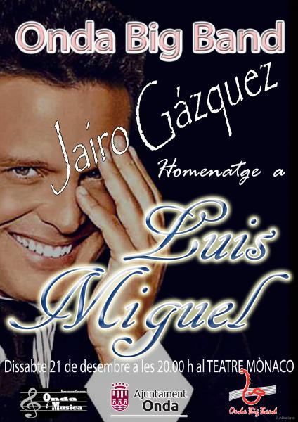 CONCIERTO HOMENAJE A LUIS MIGUEL, ONDA 2019